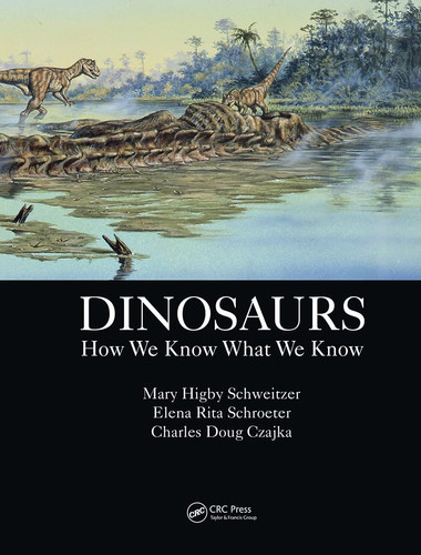 Dinosaurs How We Know what We Know
