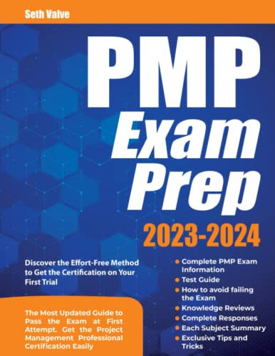 PMP Exam Prep 2023-2024: The Most Updated Guide to Pass the Exam at First Attempt. Get the Project Management Professional Certification Easily