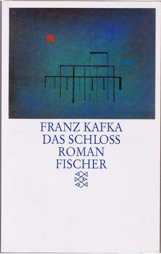 Das Schloss Roman ; in der Fassung der Handschrift