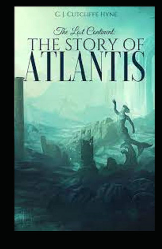 The Lost Continen The Story of Atlantis`