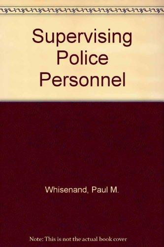 Supervising Police Personnel Back to the Basics
