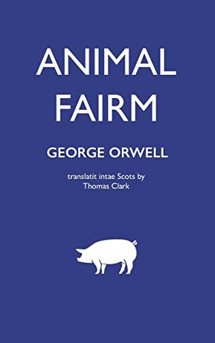 Animal Fairm [Animal Farm in Scots]