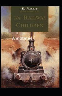 Railway Children Annotated