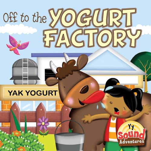Cover of Off to the Yogurt Factory