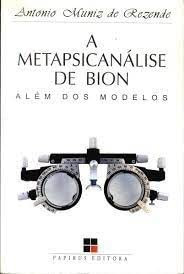 Metapsicanalise De Bion