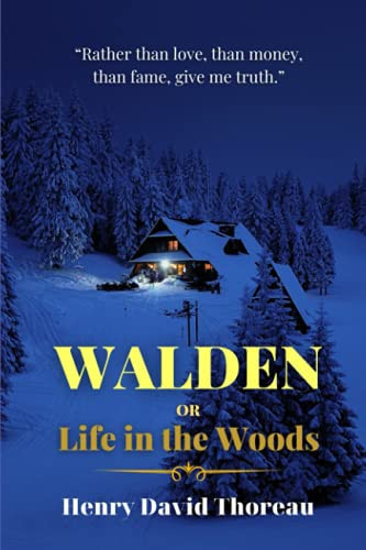 Walden Or Life in the Woods (Annotated) This Very Special Edition Includes:Background Information, Plot, Themes, Style and Analysis, Reception, Adaptations