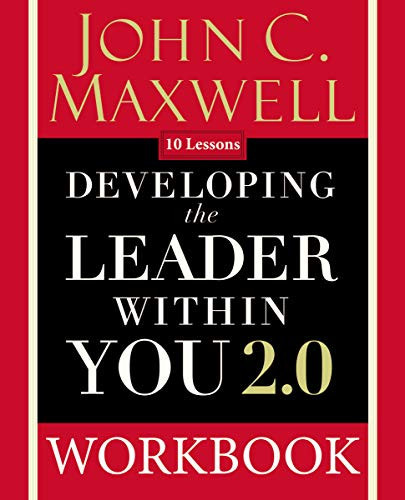 Developing the Leader Within You 2. 0 Workbook