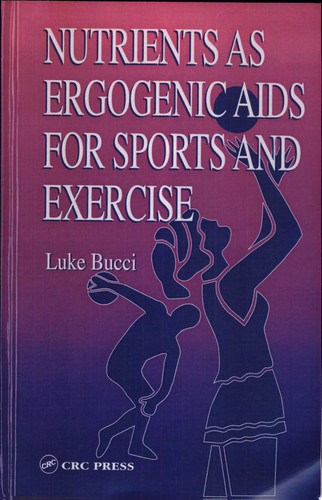 Nutrients as Ergogenic Aids for Sports and Exercise