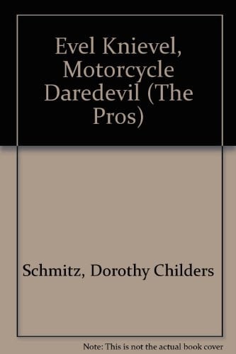 Cover of Evel Knievel, motorcycle daredevil