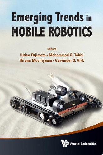 Emerging Trends in Mobile Robotics Proceedings of the 13th International Conference on Climbing and Walking Robots and the Support Technologies for Mobile Machines : 31 August-3 September 2010, Nagoya Institute of Technology, Japan