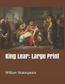 King Lear : Large Print