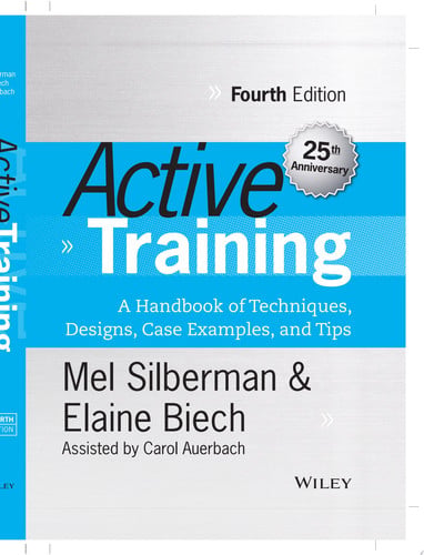 Active Training A Handbook of Techniques, Designs, Case Examples, and Tips