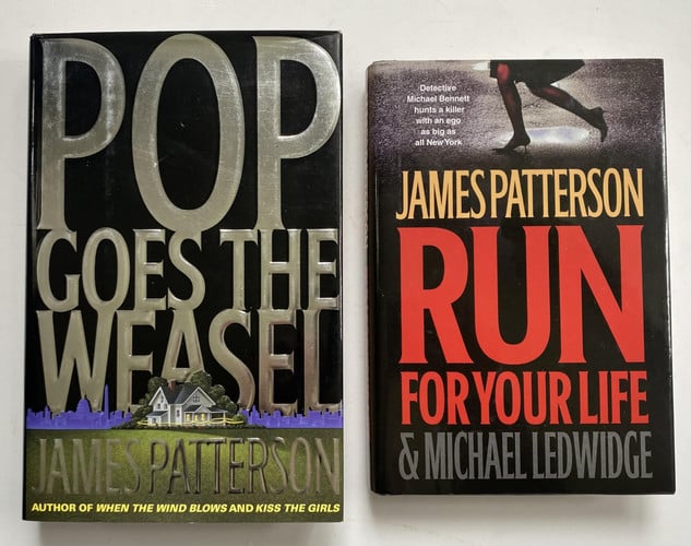 2 James Patterson Books! 1) Pop Goes the Weasel 2) Run for Your Life