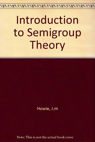 Introduction to Semigroup Theory
