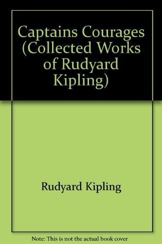 Captains Courages (Collected Works of Rudyard Kipling)
