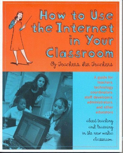 Cover of How to Use the Internet in Your Classroom
