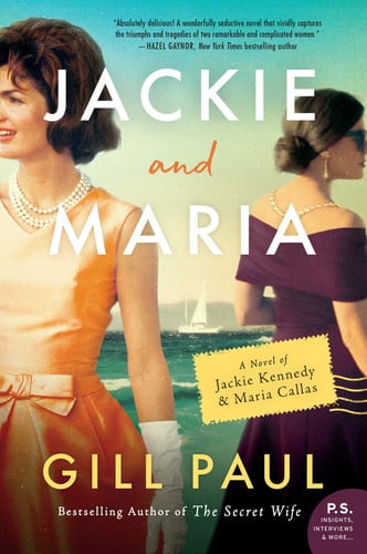 Jackie and Maria A Novel of Jackie Kennedy & Maria Callas
