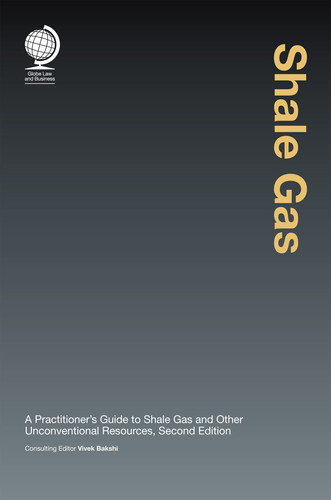 Shale Gas A Practitioner's Guide to Shale Gas and Unconventional Resources