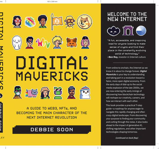 Digital Mavericks A Guide to Web3, NFTS, and Becoming the Main Character of the Next Internet Revolution