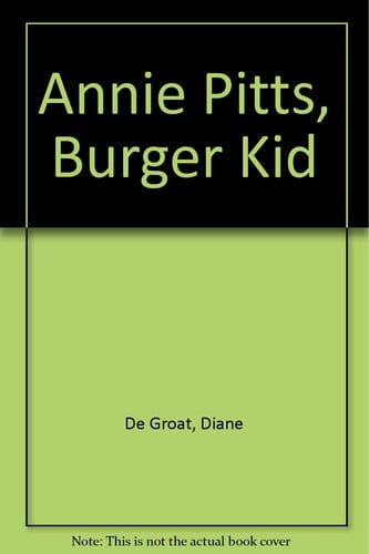 Cover of Annie Pitts, Burger Kid