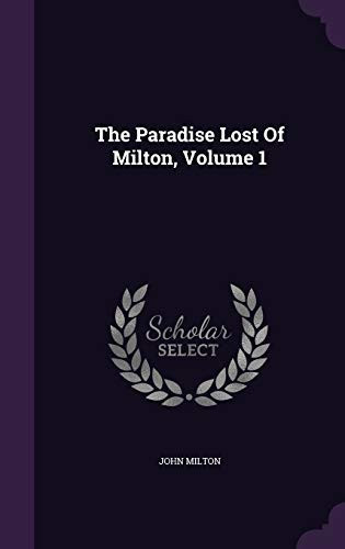 The Paradise Lost Of Milton, Volume 1