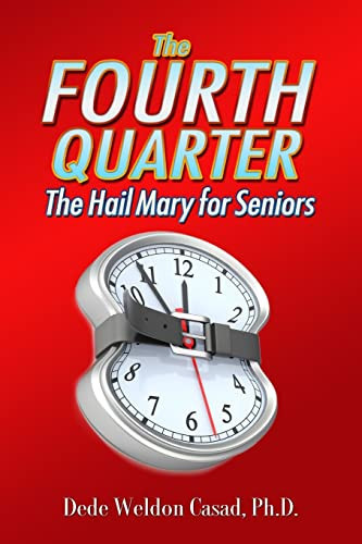 The Fourth Quarter The Hail Mary for Seniors
