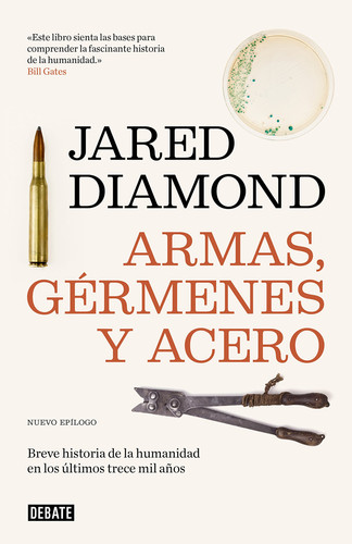 Armas, gérmenes y acero breve historia de la humanidad en los últimos trece mil años