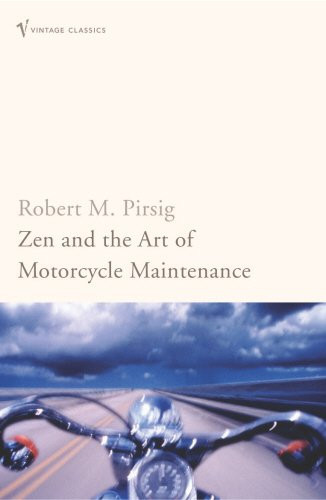 Zen And The Art Of Motorcycle Maintenance - An Inquiry Into Values