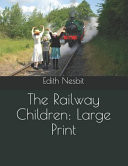 Railway Children: Large Print