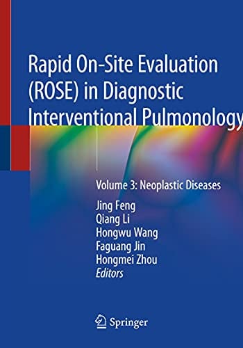 Rapid On-Site Evaluation (ROSE) in Diagnostic Interventional Pulmonology Volume 3: Neoplastic Diseases