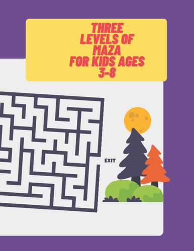 Three Levels of Maze For Kids Ages 3-8 25+ Mazes Over 3 Difficulty Levels. Best Kids Stuffers. Fun Maze Book For Kids 3-6, 6-8 Paperback - February 19, 2022