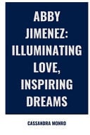 Abby Jimenez - Illuminating Love, Inspiring Dreams