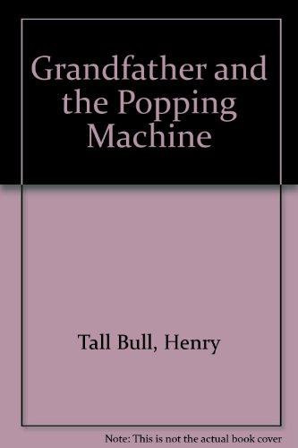 Cover of Grandfather and the Popping Machine (Indian Culture Series)