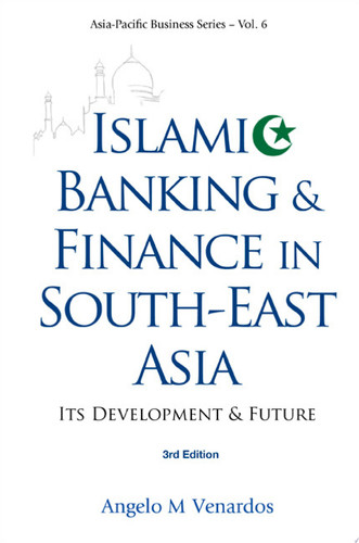 Islamic Banking & Finance in South-East Asia Its Development & Future