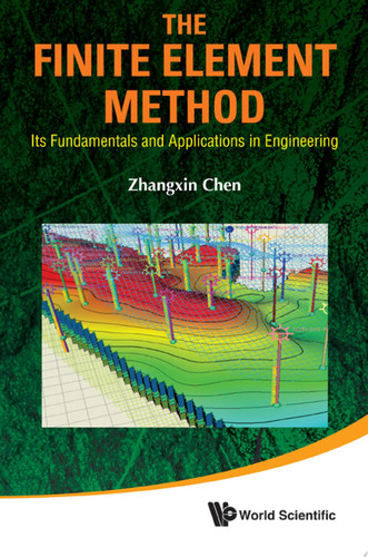 The Finite Element Method Its Fundamentals and Applications in Engineering