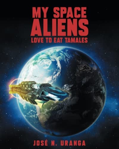 Cover of My Space Aliens Love to Eat Tamales