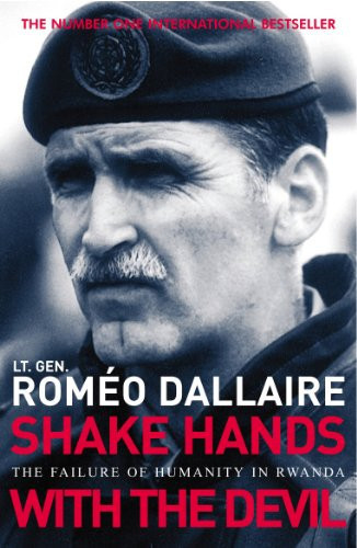 Shake Hands With the Devil : The Failure of Humanity in Rwanda - Brent Beardsley, Jean-Louis Morgan, Roméo Dallaire