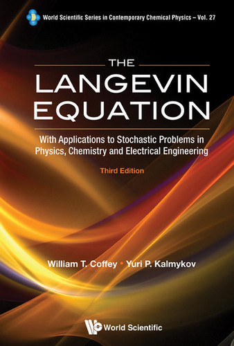 The Langevin Equation With Applications to Stochastic Problems in Physics, Chemistry and Electrical Engineering