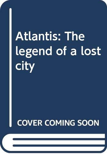 Atlantis The Legend of a Lost City