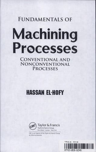 Fundamentals of Machining Processes Conventional and Nonconventional Processes