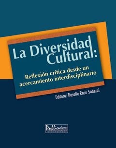 La diversidad cultural reflexión crítica desde un acercamiento interdisciplinario