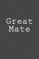 Great Mate Notebook, 150 Lined Pages, Glossy Softcover, 6 X 9