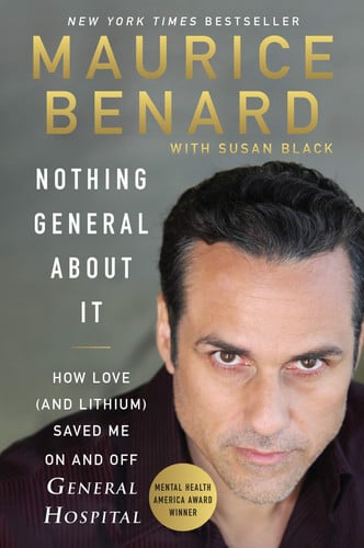Nothing General about It How Love (and Lithium) Saved Me on and Off General Hospital