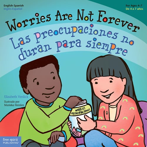 Cover of Worries Are Not Forever / Las Preocupaciones No Duran para Siempre