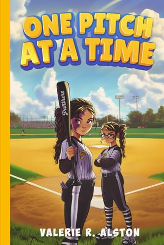 One Pitch At a Time: Mental Game Skills For Softball Players (Mastering Mental Toughness For Softball)