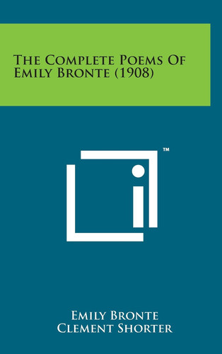 The Complete Poems of Emily Bronte (1908)