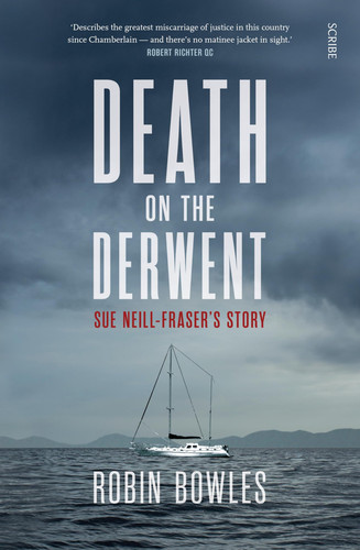 Death on the Derwent Sue Neill-Fraser's Story