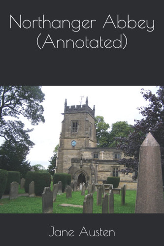Northanger Abbey (Annotated)