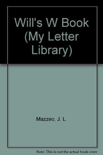 Cover of Will's W Book (My Letter Library)