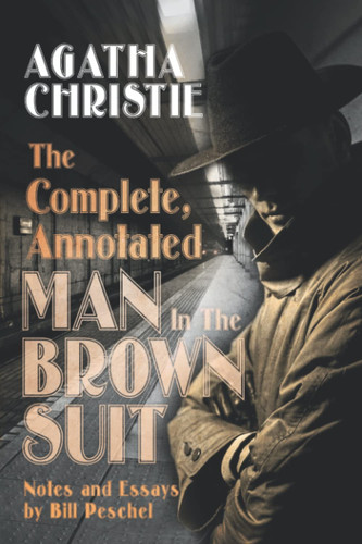 The Complete, Annotated Man in the Brown Suit